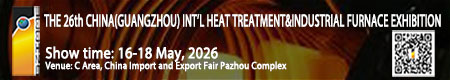 The 26th China (Guangzhou) Int'l Heat Treatment & Industrial Furnace Exhibition